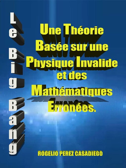 Title details for Le Big Bang by ROGELIO PEREZ CASADIEGO - Available